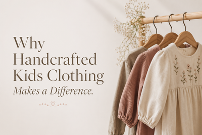 Why Handcrafted Kids Clothing Makes a Difference